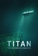Titan: The OceanGate Submersible Di...