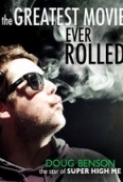The Greatest Movie Ever Rolled