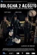 Bologna due agosto: I giorni della ...