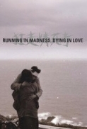 Running in Madness, Dying in Love