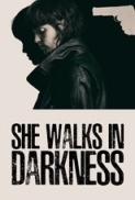 She Walks in Darkness