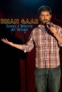 Brian Gaar: Jokes I Wrote At Work