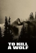 To Kill a Wolf