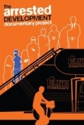 The Arrested Development Documentar...