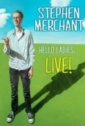 Stephen Merchant: Hello Ladies... L...