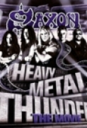 Saxon: Heavy Metal Thunder The Movi...