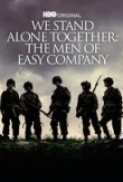 We Stand Alone Together: The Men of...