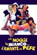 La moglie in bianco... l'amante al ...