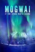 Mogwai: If The Stars Had A Sound