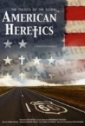 American Heretics: The Politics of ...