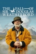 The Fall of Sir Douglas Weatherford