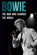 Bowie: The Man Who Changed the Worl...