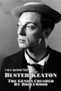 Buster Keaton: The Genius Destroyed...