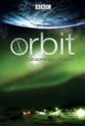 Orbit: Earth's Extraordinary Journe...