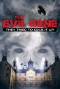 The Evil Gene
