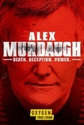 Alex Murdaugh: Death. Deception. Po...