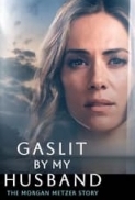 Gaslit by My Husband: The Morgan Me...