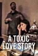 A Toxic Love Story