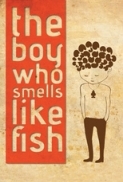 The Boy Who Smells Like Fish