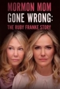 Mormon Mom Gone Wrong: The Ruby Fra...