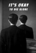 It's Okay to Die Alone