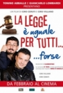 La Legge è Uguale per Tutti... Fors...