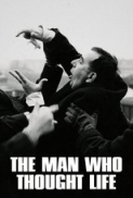 The Man Who Thought Life