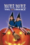 Double, Double, Toil and Trouble