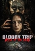 Bloody Trip: Rise of the Dead
