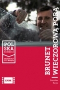 Brunet wieczorową porą