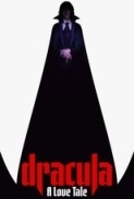 Dracula: A Love Tale