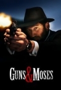 Guns & Moses