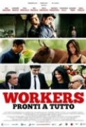 Workers - Pronti a tutto