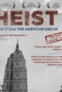 Heist: Who Stole the American Dream...