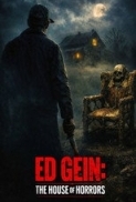 Ed Gein: The House of Horrors