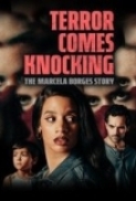Terror Comes Knocking: The Marcela ...